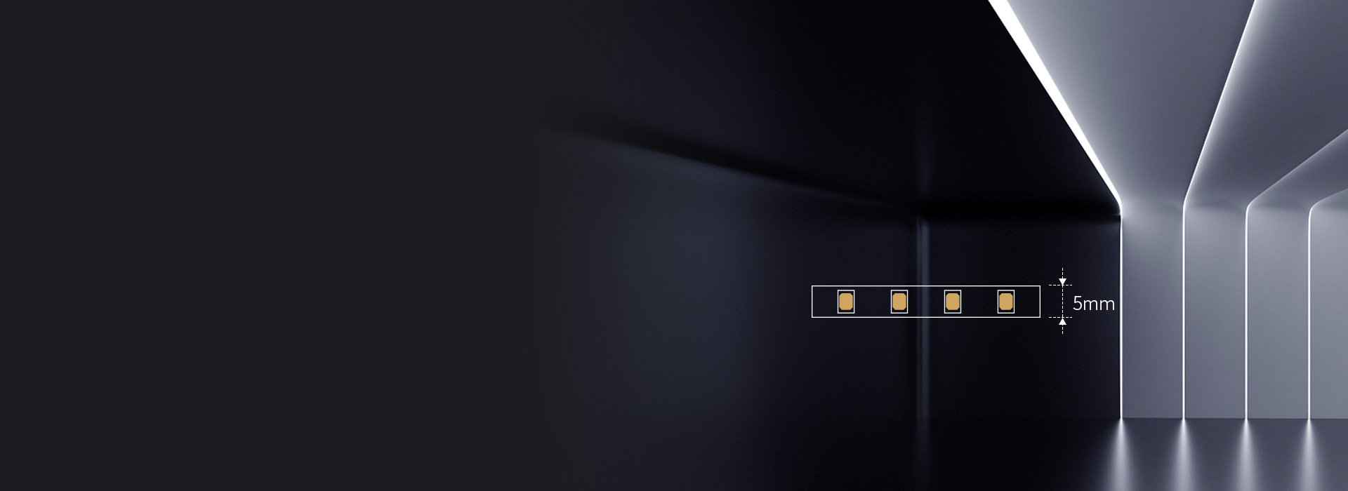 窄燈槽輕松使用
 寬度低至5毫米，窄邊設...